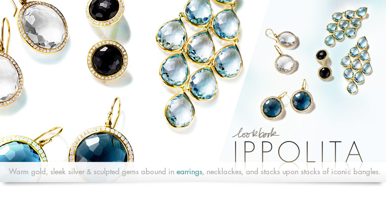 Lookbook: Ippolita