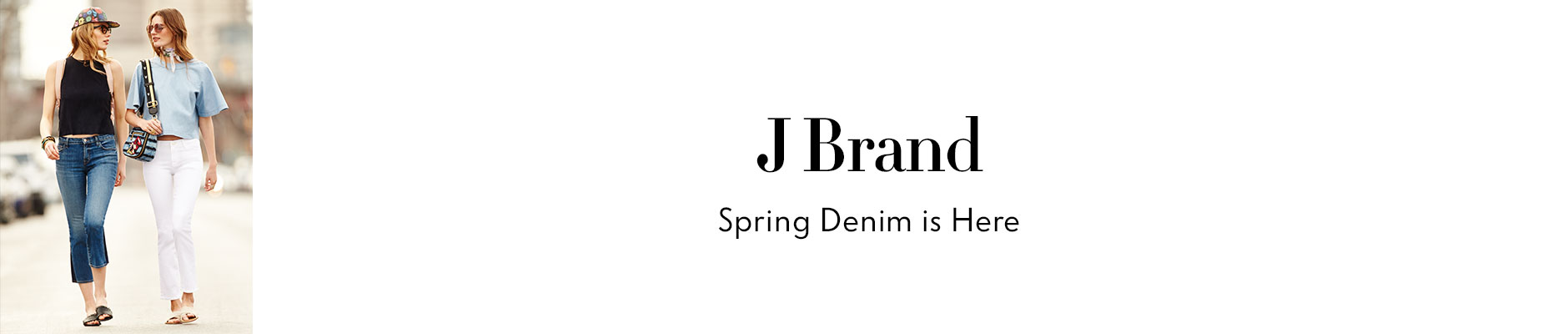 J Brand - spring denim is here