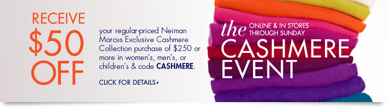 The Cashmere Event: Receive $50 off your purchase.