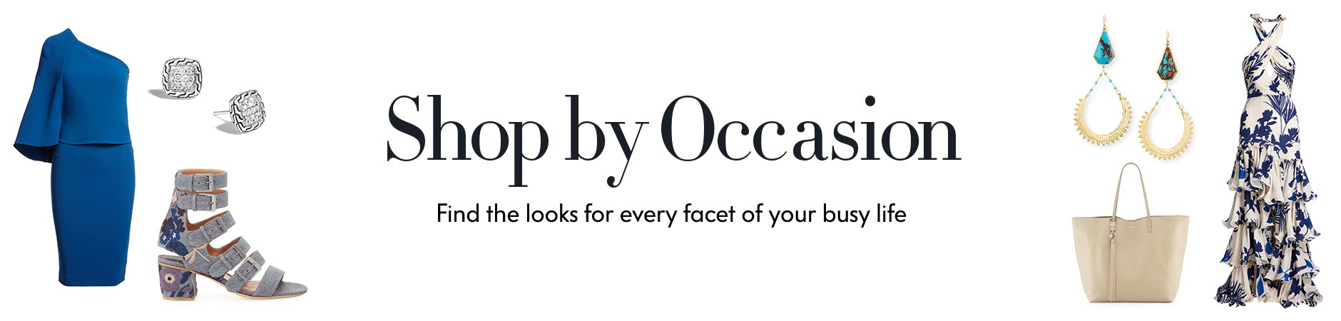 Shop by Occasion: Find the looks for every facet of your busy life