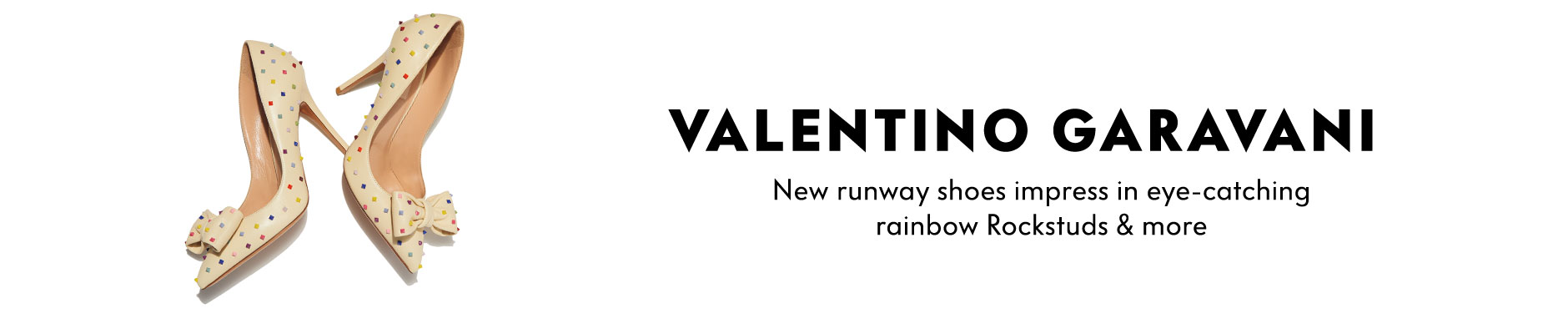 Valentino Garavani - New runway shoes impress in eye-catching rainbow Rockstuds & more