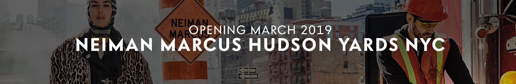 Neiman Marcus Hudson Yards NYC - Opening March 2019