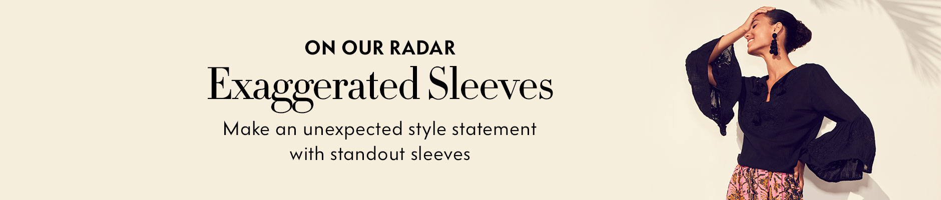 On our radar - exaggerated sleeves, make an unexpected style statement with standout sleeves